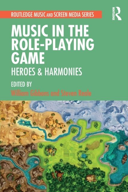 Music in the Role-Playing Game : Heroes & Harmonies