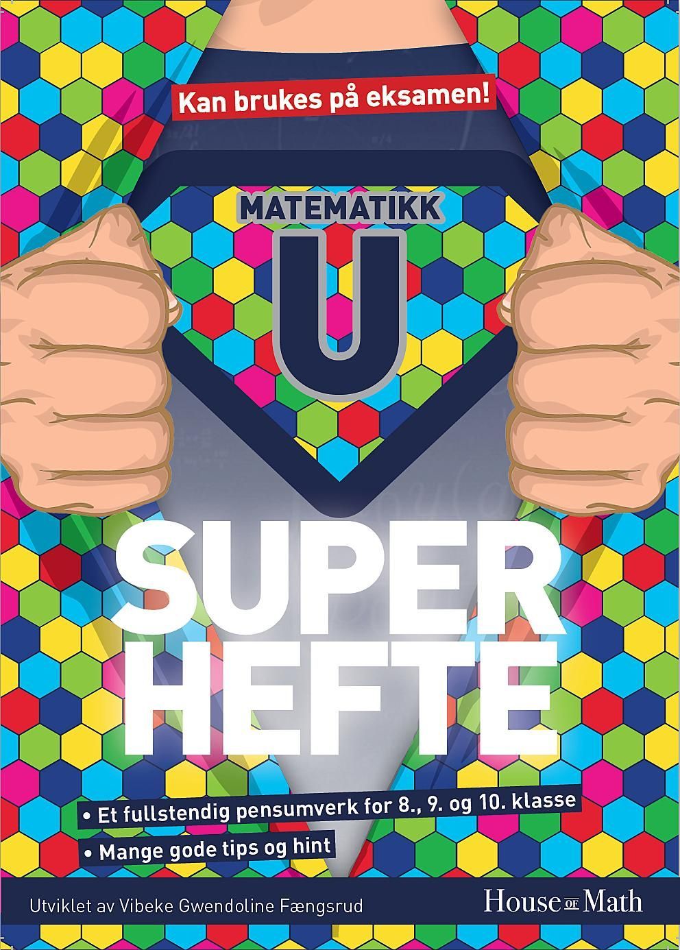 Matematikk U : et fullstendig pensumverk for 8., 9. og 10. klasse : mange gode tips og hint