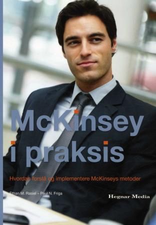 Forsidebilde av McKinsey i praksis : hvordan forstå og implementere McKinseys metoder