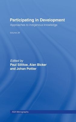 Participating in Development : Approaches to Indigenous Knowledge