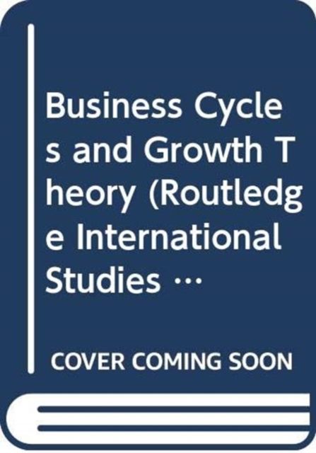 Business Cycles and Growth Theory