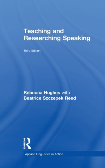 Teaching and Researching Speaking : Third Edition
