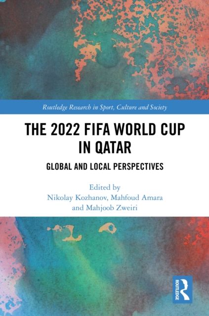 The 2022 FIFA World Cup in Qatar : Global and Local Perspectives