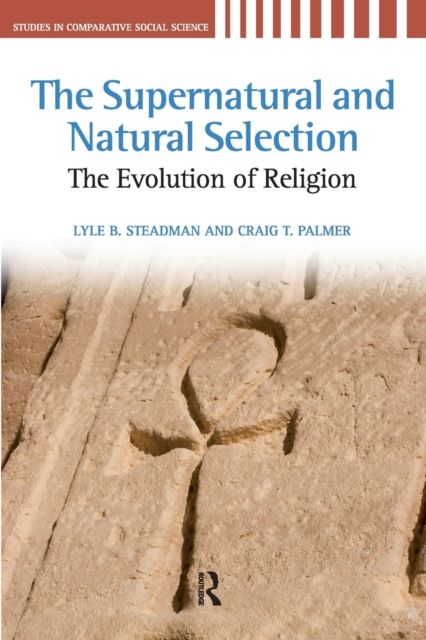 Supernatural and Natural Selection : Religion and Evolutionary Success