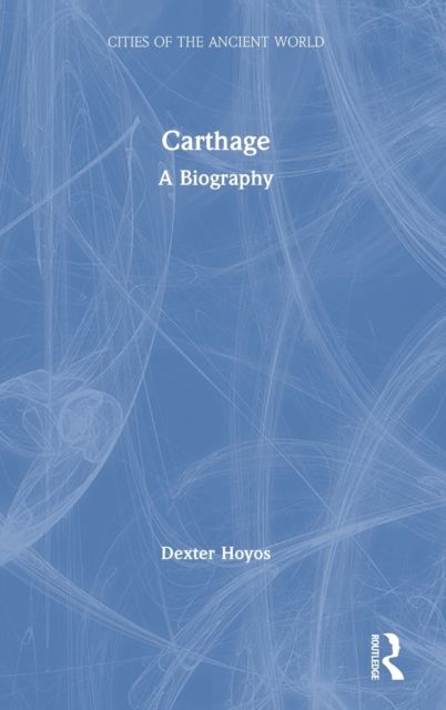 Carthage : A Biography