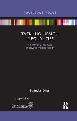 Tackling Health Inequalities : Reinventing the Role of Environmental Health