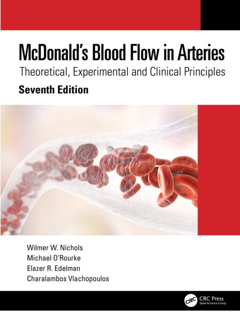 McDonald’s Blood Flow in Arteries : Theoretical, Experimental and Clinical Principles