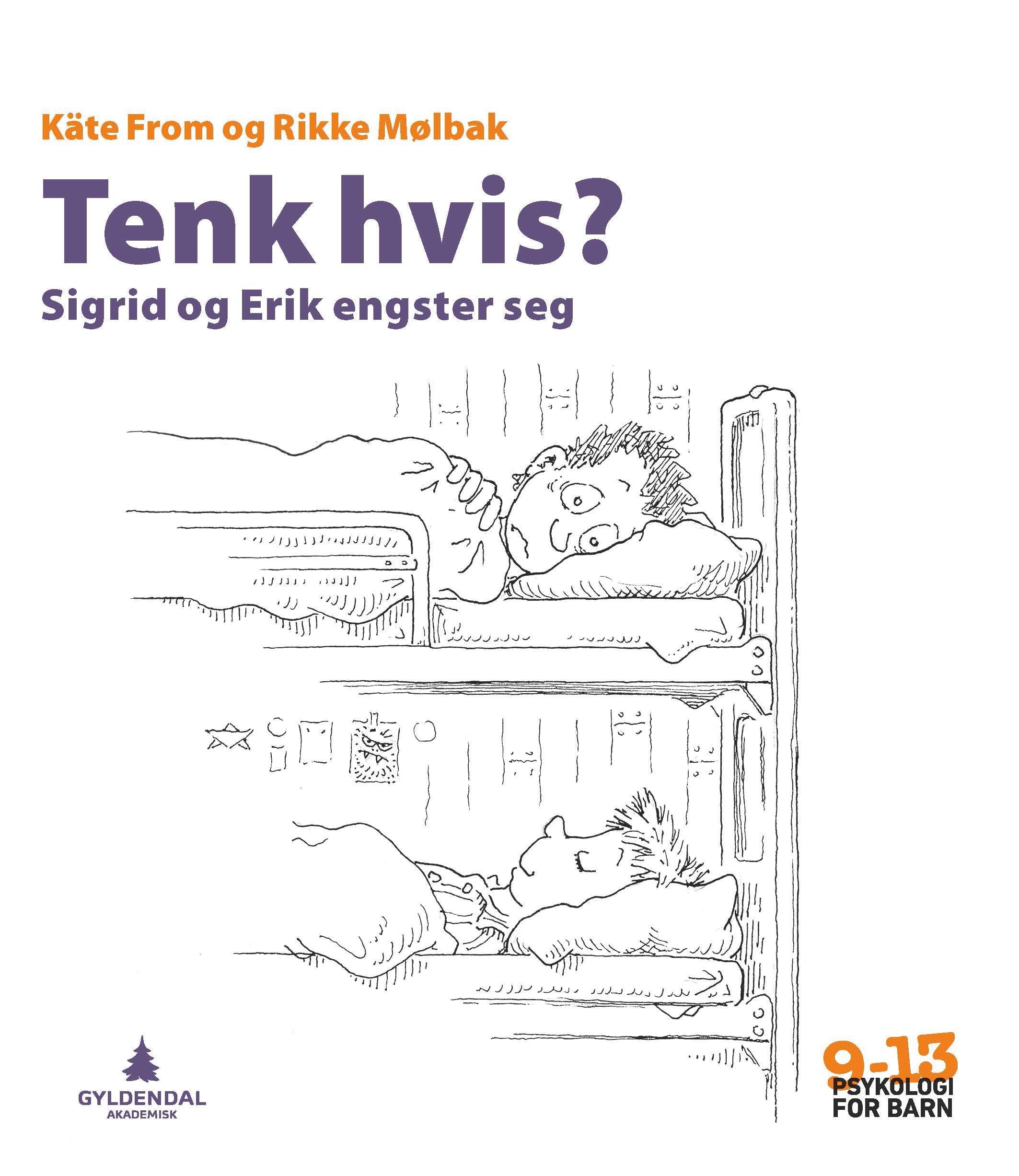 Tenk hvis? : Sigrid og Erik engster seg