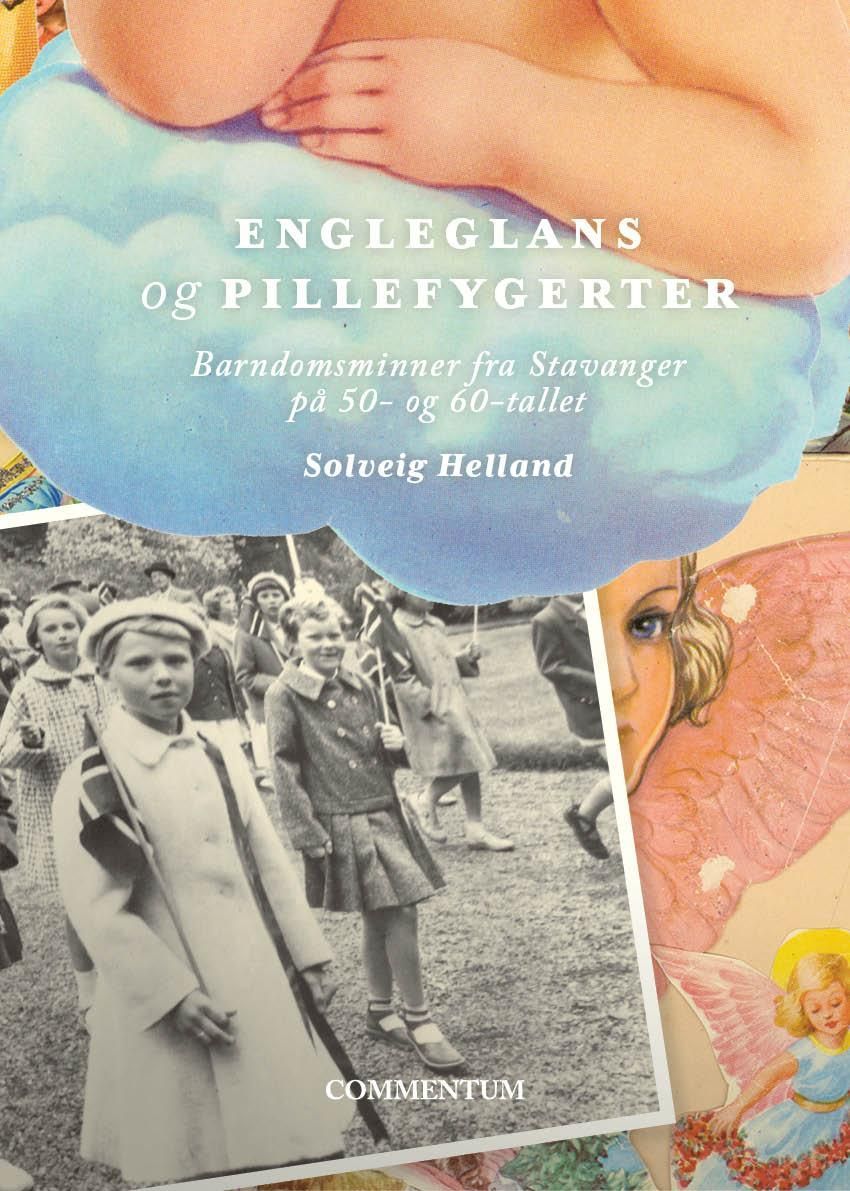 Engleglans og pillefygerter : mine barndomsminner fra 50-tallet i Stavanger