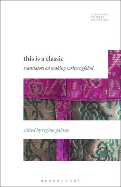 This Is a Classic : Translators on Making Writers Global