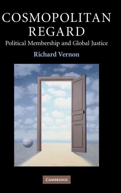Cosmopolitan Regard : Political Membership and Global Justice