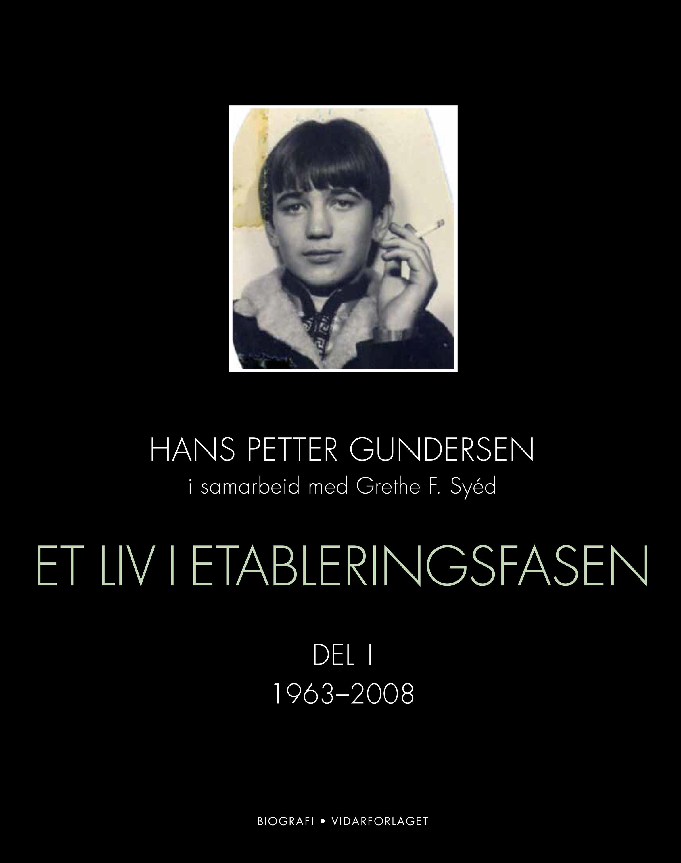Et liv i etableringsfasen : del 1 : 1963-2008