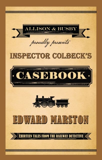 Forsidebilde av Inspector Colbeck's Casebook : Thirteen Tales from the Railway Detective