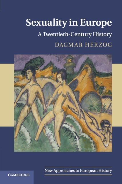 Sexuality in Europe : A Twentieth-Century History