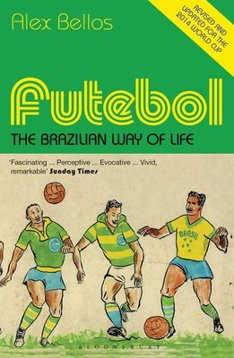 Futebol : The Brazilian Way of Life - Updated Edition