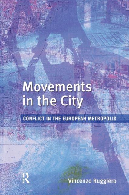 Movements in the City : Conflict in the European Metropolis