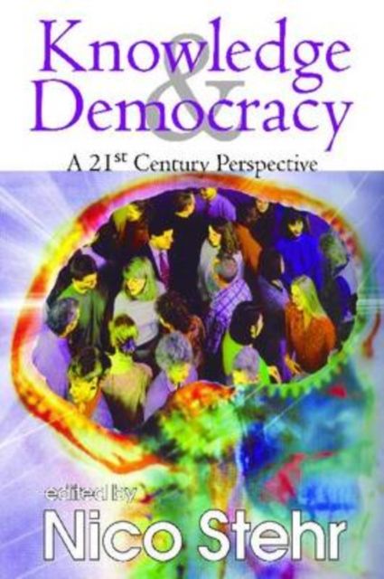 Knowledge and Democracy : A 21st Century Perspective