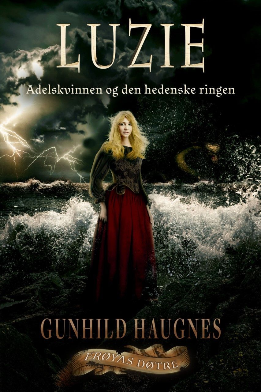Luzie : adelskvinnen og den hedenske ringen