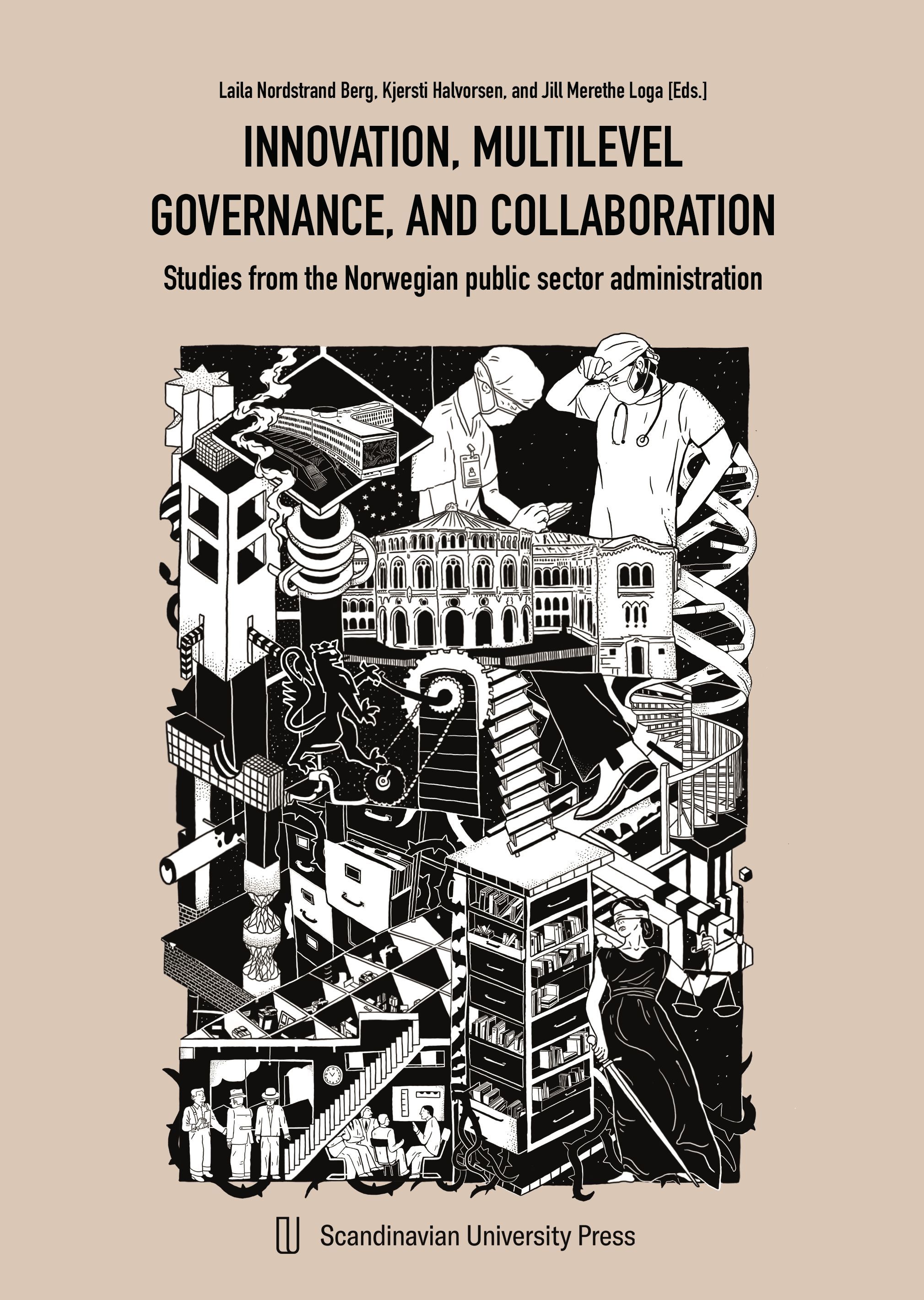 Innovation, multilevel, governance and collaboration : studies from the Norwegian public sector administration