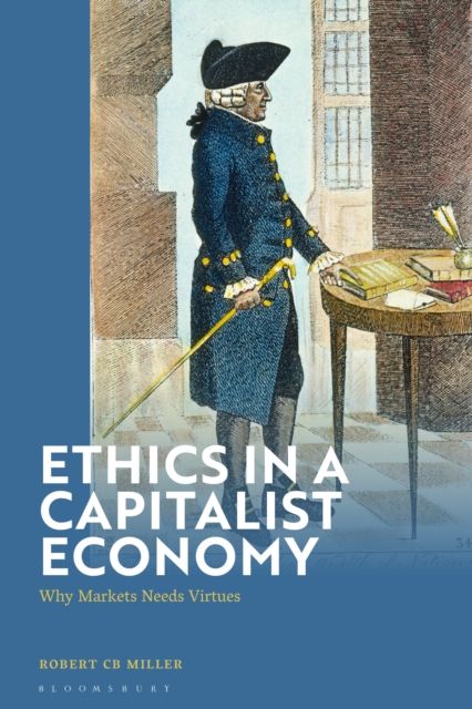 Forsidebilde av Ethics in a Capitalist Economy : Why Markets Needs Virtues