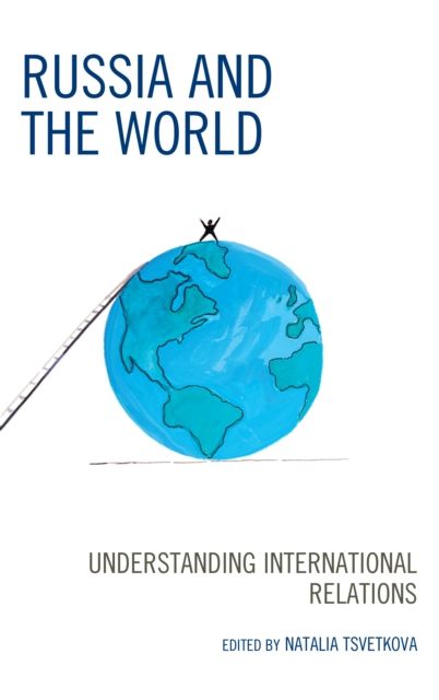 Russia and the World : Understanding International Relations