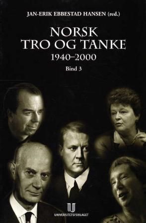 Norsk tro og tanke. Bd. 3 : 1940-2000