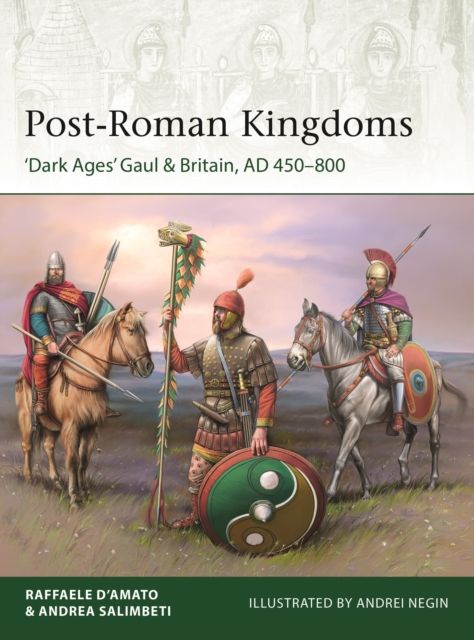 Post-Roman Kingdoms : ‘Dark Ages' Gaul & Britain, AD 450–800