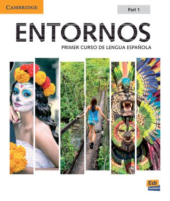 Entornos Beginning Student's Book Part 1 plus ELEteca Access, Online Workbook, and eBook : Primer Curso De Lengua Espanola