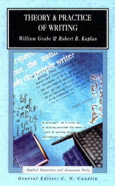Theory and Practice of Writing : An Applied Linguistic Perspective