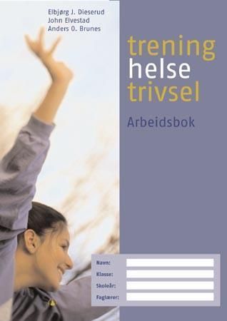 Forsidebilde av Trening, helse, trivsel : arbeidsbok