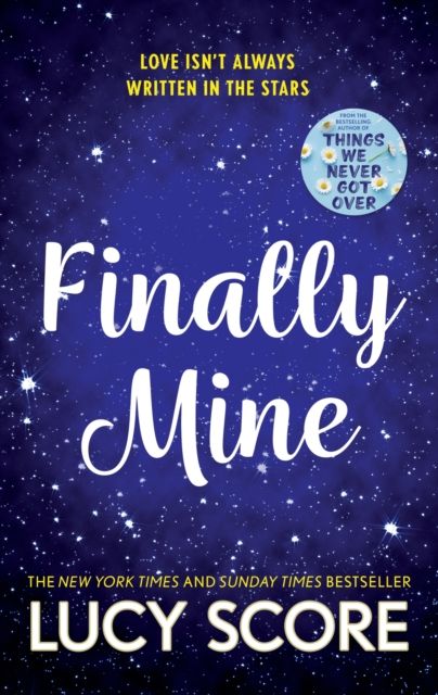 Finally Mine : the unmissable small town love story from the Sunday Times and New York Times bestselling Tiktok sensation