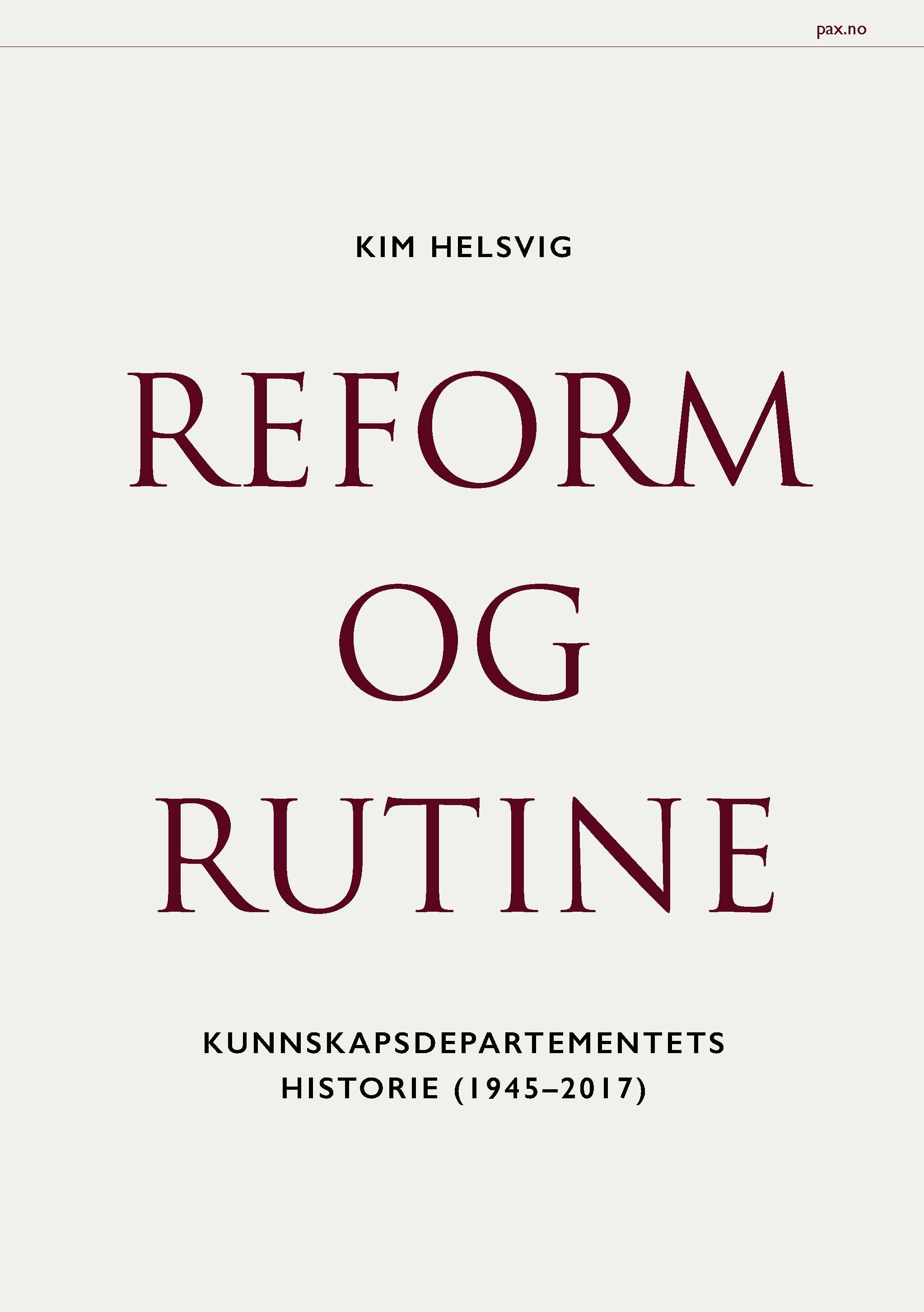 Reform og rutine : Kunnskapsdepartementets historie (1945-2017)