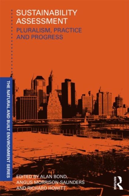Sustainability Assessment : Pluralism, practice and progress
