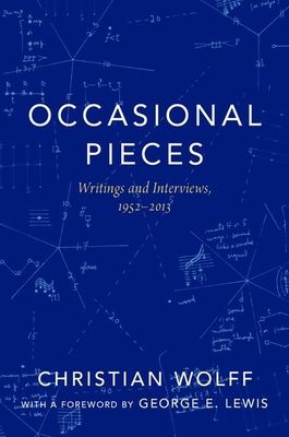 Occasional Pieces : Writings and Interviews, 1952-2013