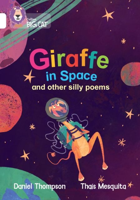 Giraffe in Space and other silly poems : Band 10/White