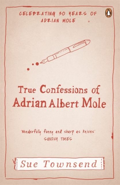 True confessions of Adrian Albert Mole, Margaret Hilda Roberts and Susan Lilian Townsend