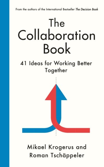 The Collaboration Book : 41 Ideas for Working Better Together