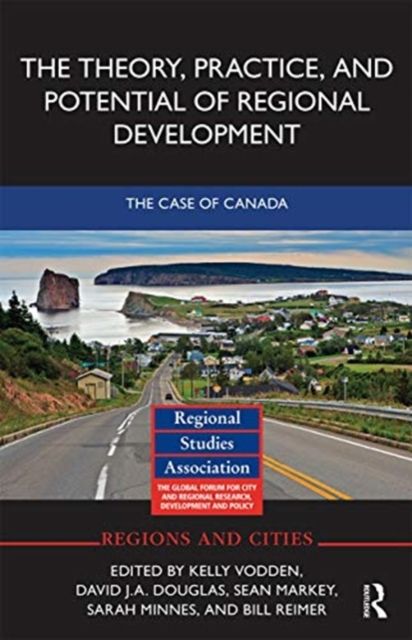 The Theory, Practice and Potential of Regional Development : The Case of Canada