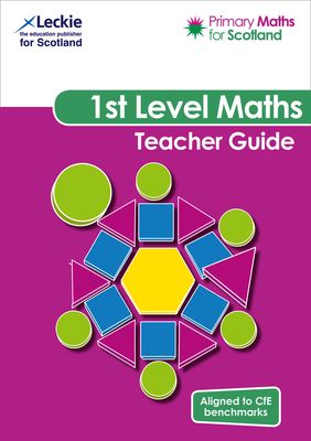 First Level Teacher Guide : For Curriculum for Excellence Primary Maths