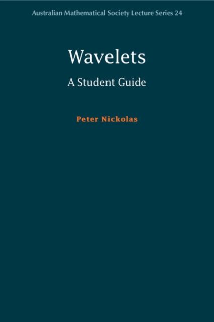 Wavelets : A Student Guide