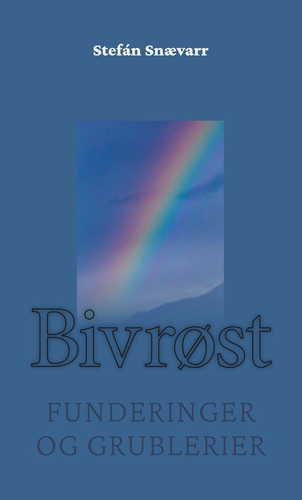 Bivrøst : funderinger og grublerier