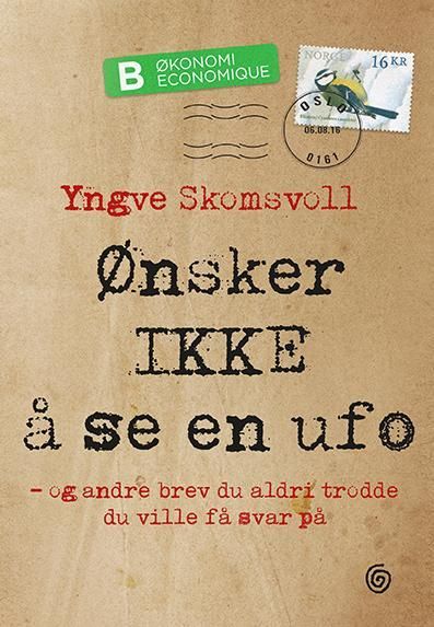 Ønsker ikke å se en ufo : og andre brev du aldri trodde du ville få svar på