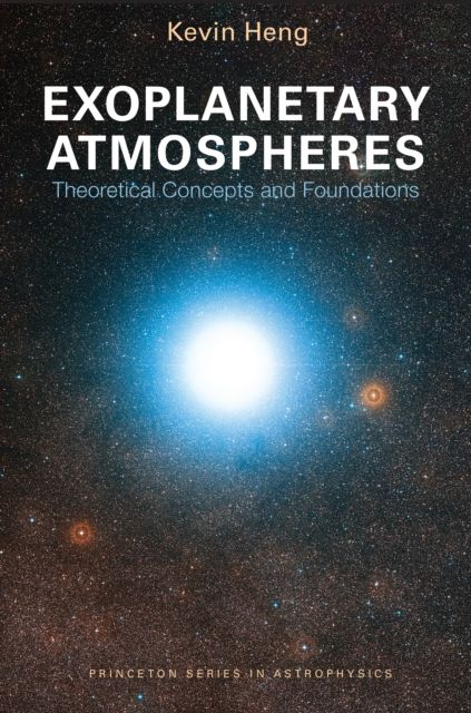 Exoplanetary Atmospheres : Theoretical Concepts and Foundations