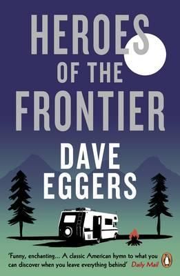 Heroes of the frontier : a novel