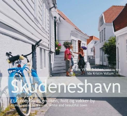 Skudeneshavn : et fotoessay til en liten hvit og vakker by = a photoessay to a small, white and beautiful town
