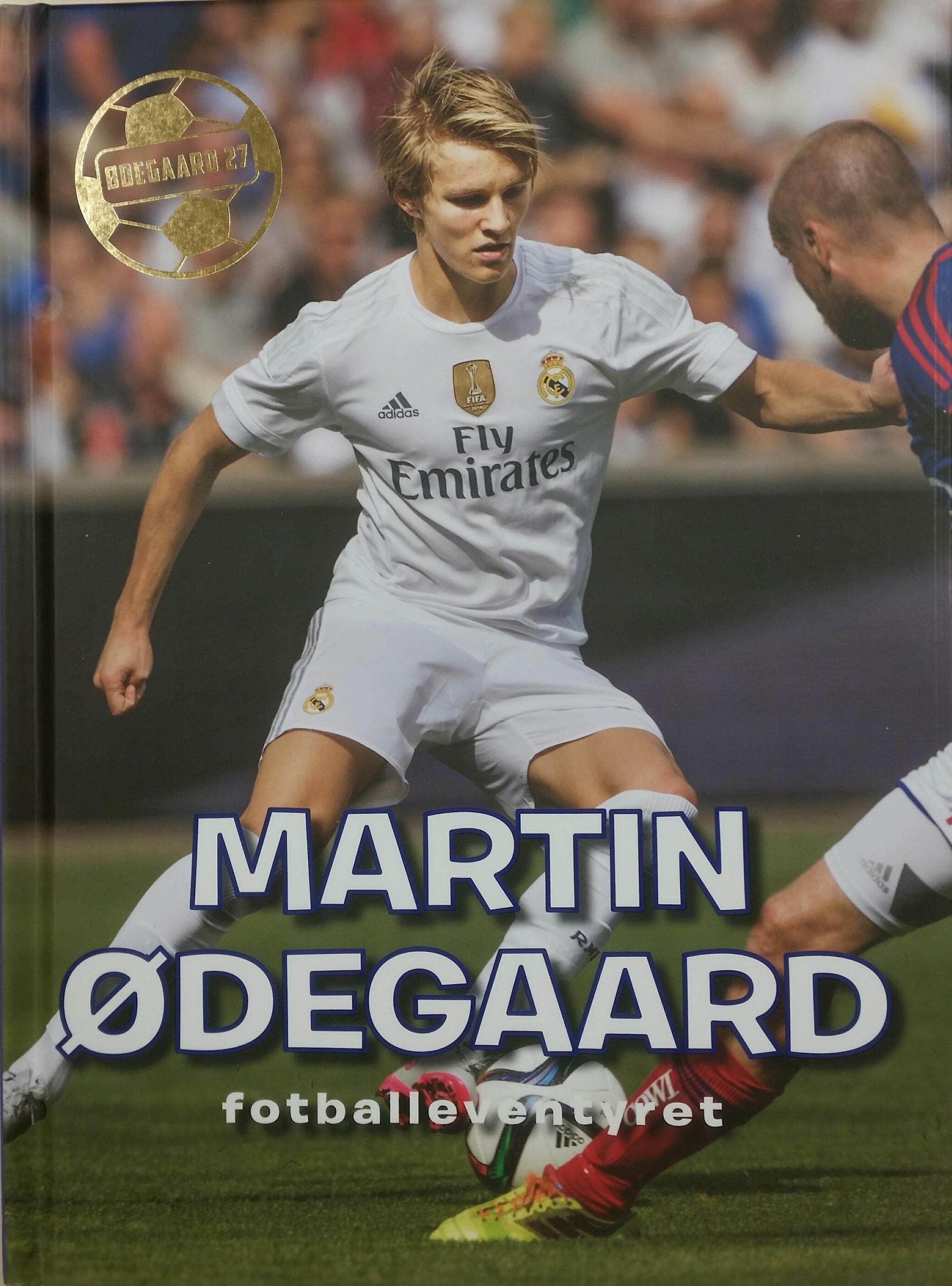 Martin Ødegaard : fotballeventyret
