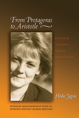 From Protagoras to Aristotle : Essays in Ancient Moral Philosophy
