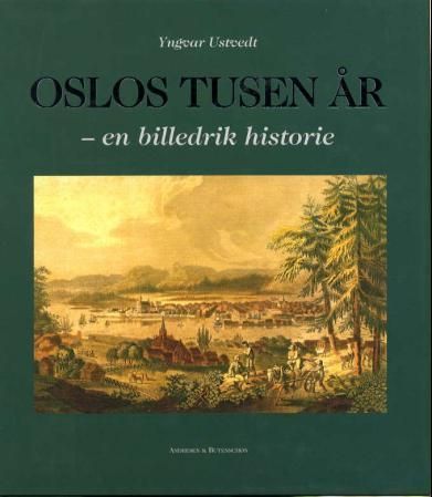 Oslos tusen år : en billedrik historie