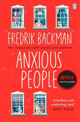 Anxious People : The No. 1 New York Times bestseller, now a Netflix TV Series