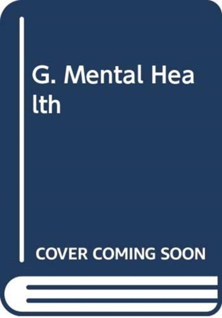 G. Mental Health : Mental Health